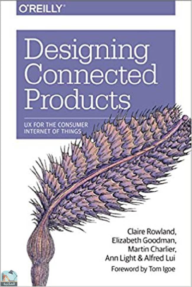 ❞ كتاب Designing Connected Products ❝  ⏤ كلير رولاند