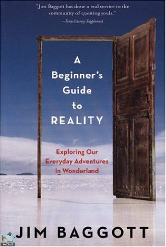 قراءة و تحميل كتابكتاب A Beginner's Guide to Reality: Exploring Our Everyday Adventures in Wonderland PDF