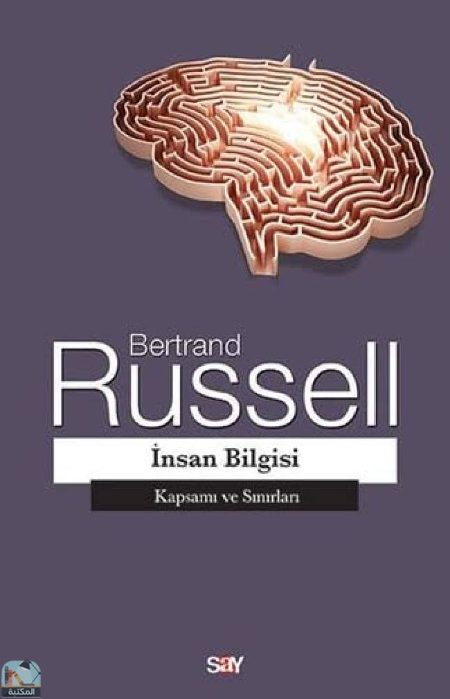 ❞ كتاب Insan Bilgisi: Kapsami ve Sinirlari ❝  ⏤ برتراند راسل