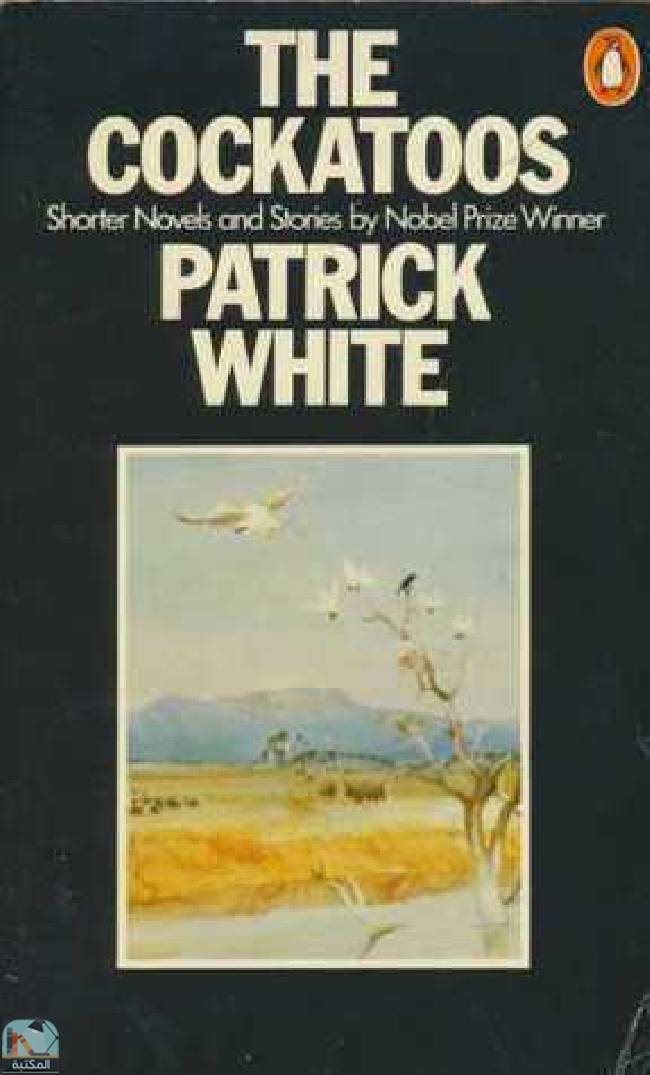 ❞ كتاب The Cockatoos: Shorter Novels and Stories ❝  ⏤ باتريك وايت