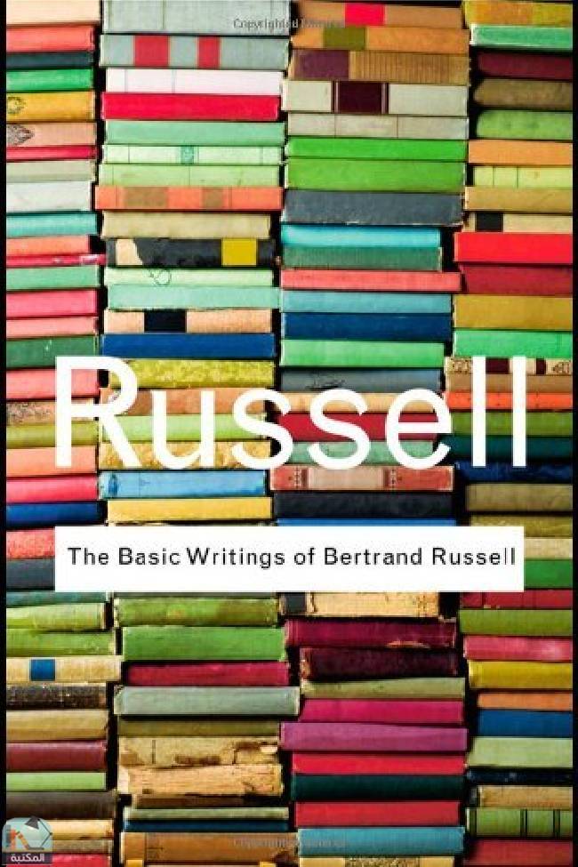 ❞ كتاب Bertrand Russell Bundle The Basic Writings of Bertrand Russell by Russell, Bertrand [Routledge,2009] ❝  ⏤ برتراند راسل