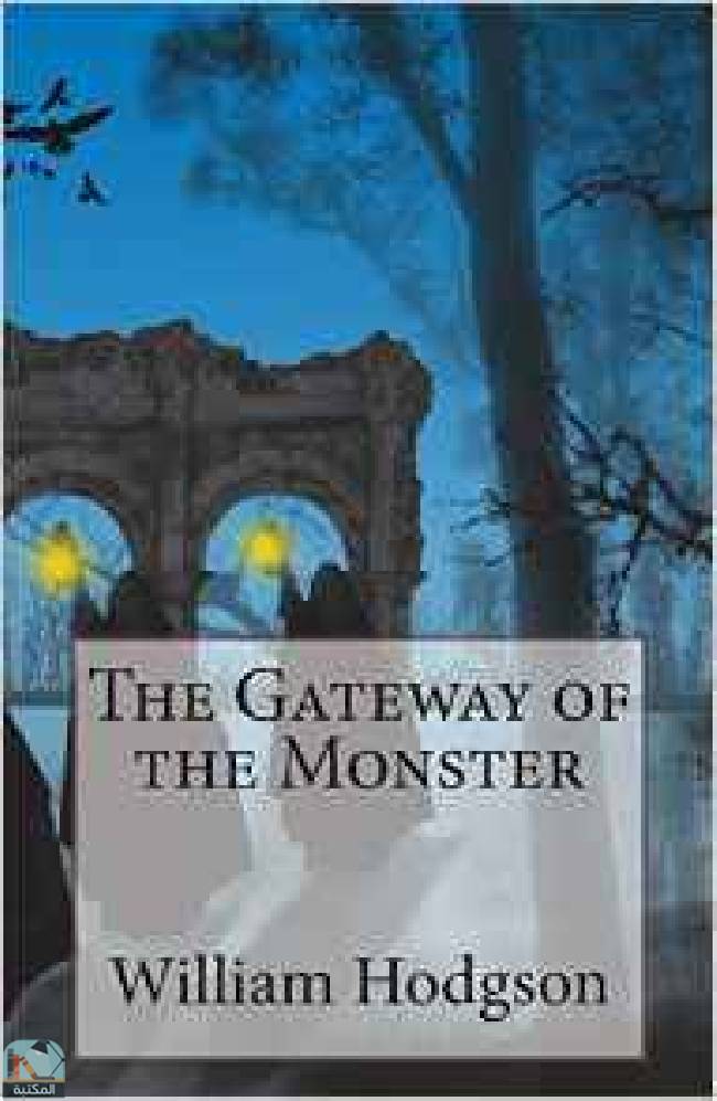 ❞ رواية The Gateway of the Monster ❝  ⏤ وليم هوب هودسون