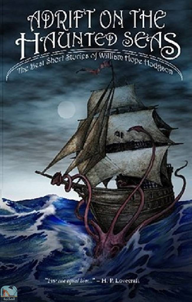 ❞ قصة Adrift on the Haunted Seas ❝  ⏤ وليم هوب هودسون