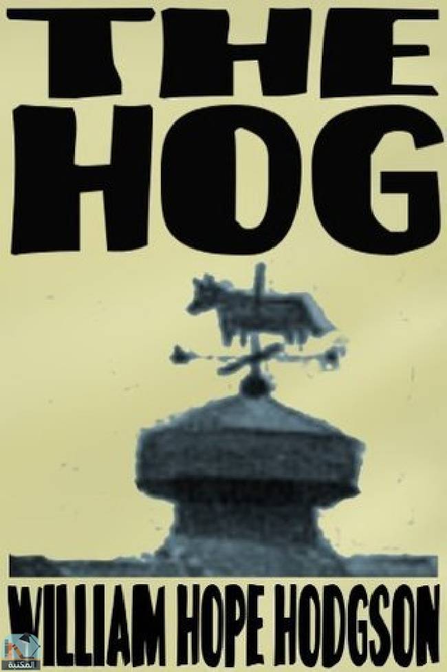 ❞ قصة The Hog ❝  ⏤ وليم هوب هودسون