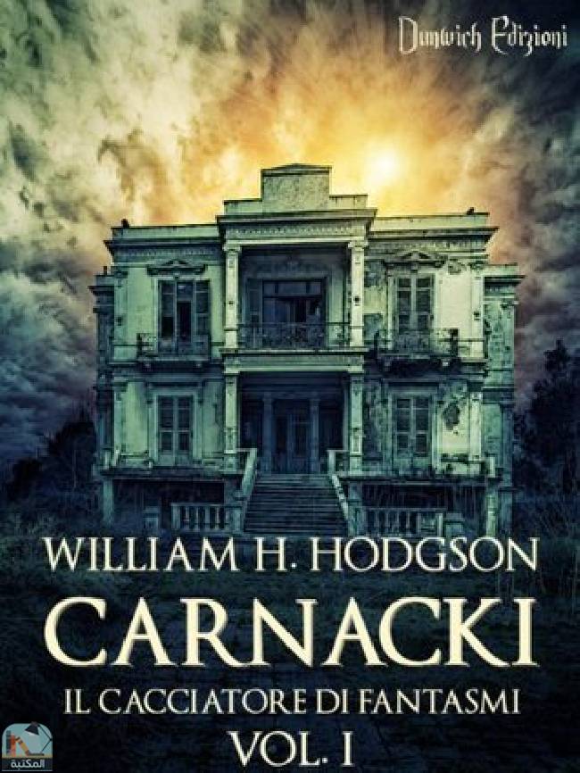 ❞ رواية Carnacki, il Cacciatore di Fantasmi - Vol. I ❝  ⏤ وليم هوب هودسون
