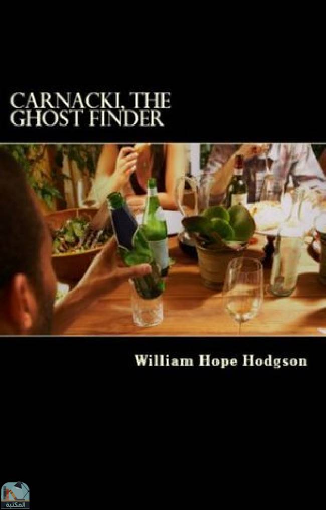 ❞ رواية Carnacki, The Ghost Finder & Carnacki, Supernatural Detective ❝  ⏤ وليم هوب هودسون