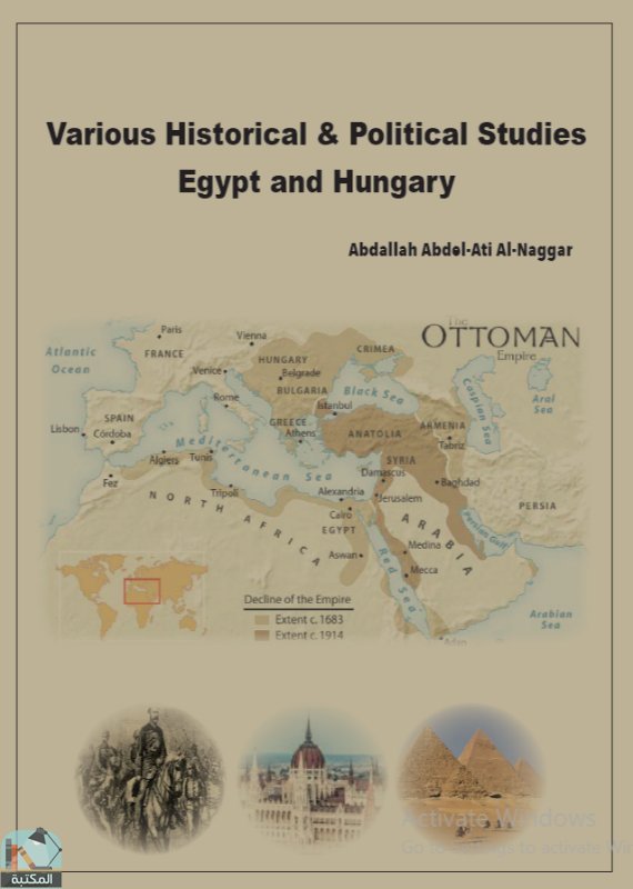 ❞ كتاب Various Historical and Political Studies: Egypt and Hungary ❝  ⏤ عبد الله عبد العاطي النجار 