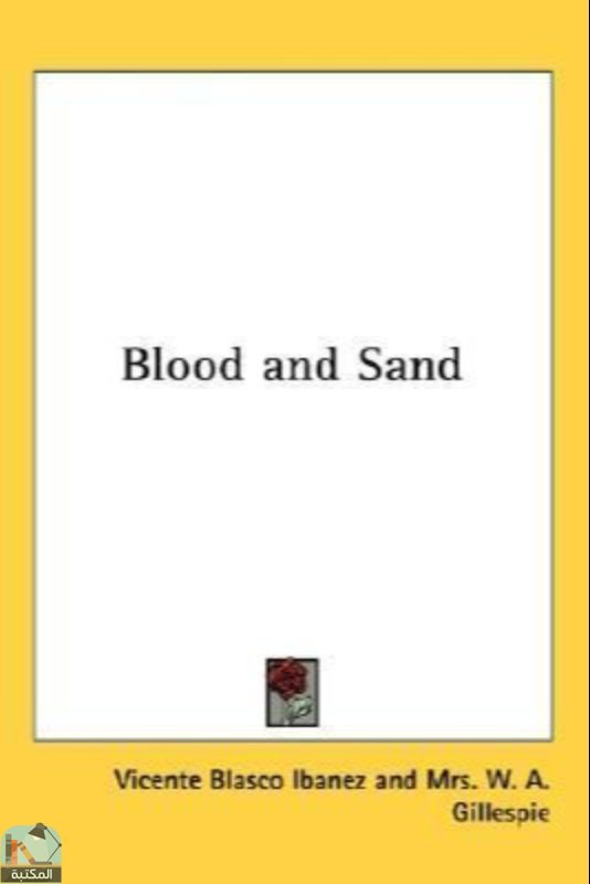 ❞ كتاب Blood and Sand ❝  ⏤ فيثينتي بلاسكو إيبانييث