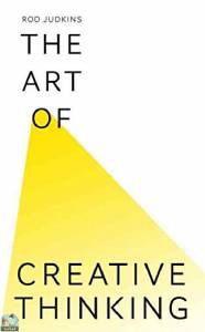 The Art of Creative Thinking 