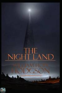 The Night Land: Illustrated 