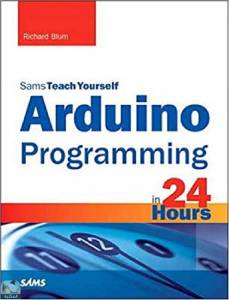 Arduino Programming in 24 Hours 
