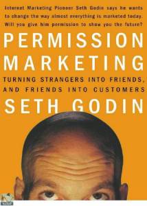 Permission Marketing  Turning Strangers into Friends and Friends into Customers