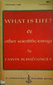 What is Life? And Other Scientific Essays 