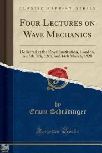 Four Lectures on Wave Mechanics 