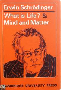 What is Life? The Physical Aspect of the Living Cell & Mind and Matter 