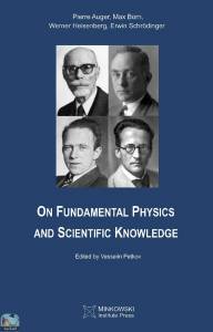 On Fundamental Physics and Scientific Knowledge 