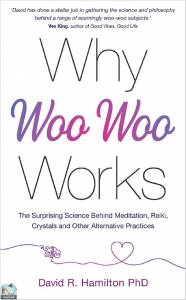 Why Woo-Woo Works 