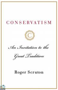 Conservatism: An Invitation to the Great Tradition 