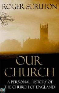 Our Church: A Personal History of the Church of England 