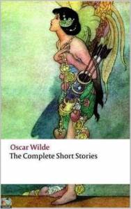 The Complete Short Stories of Oscar Wilde : Kindle Edition 