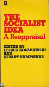 The Socialist Idea: A Reappraisal 