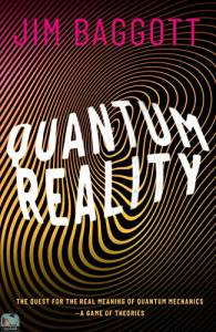 Quantum Reality: The Quest for the Real Meaning of Quantum Mechanics - a Game of Theories 